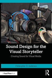 Cover of Sound Design for the Visual Storyteller by Christopher D. Anderson